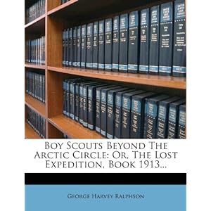 boy scouts beyond the arctic circle or, the lost 